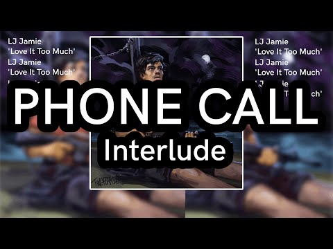 'Phone Call (Interlude)' - LJ Jamie (Official Audio)