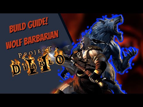 PROJECT DIABLO 2 : BUILD GUIDE WOLF BARBARIAN!