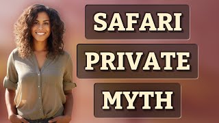Is Safari Private Browsing on iPhone Truly Anonymous?