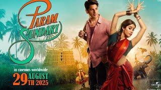 Param sundari 2025 ki love story movie ✨💫 Shidharth malhotra , janvi kapoor 