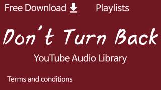 Don't Turn Back | YouTube Audio Library