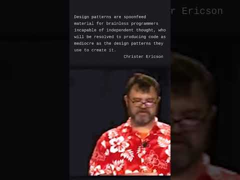Design patterns are for brainless programmers • Mike Acton