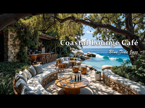 Coastal Lounge Café Bossa Nova - Mellow Jazz Guitar & Beachfront Breeze for a Luxe Tropical Escape