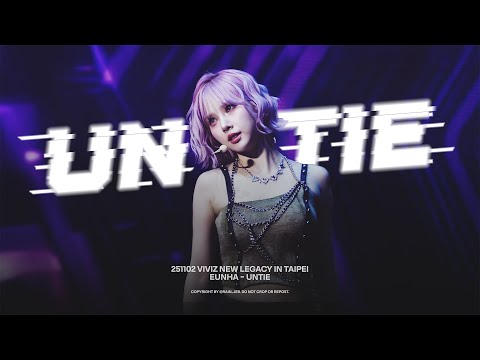 [4K] 251102 비비지 은하 VIVIZ EUNHA - UNTIE 직캠 FANCAM @ VIVIZ WORLD TOUR [NEW LEGACY] in TAIPEI