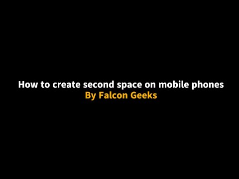 How to create second space on mobile phones