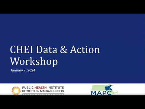 CHEI Data & Action Workshop, 1/7/25