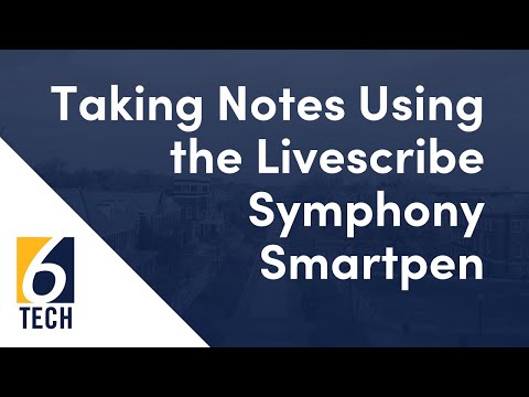 How to Take Notes Using the Livescribe Symphony Smartpen