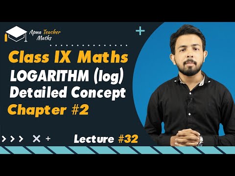 Lecture 32, IX(9th) Maths, Chapter 2, Logarithm Details Concepts New Syllabus 2022