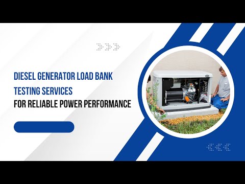 Diesel Generator Load Bank Testing Services for Reliable Power Performance