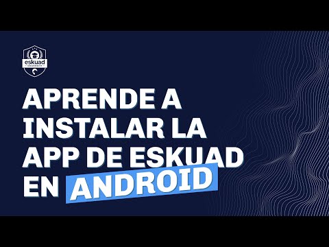 Como descargar Eskuad para Android (En 3 simples pasos) - Eskuad University