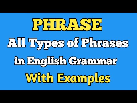 What is a phrase. All types of phrases in english grammar.Kinds of Phrases | EDUCATION DETAILER