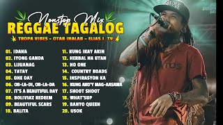 Tagalog Reggae Dance Medley ❤️ Chocolate Factory, Tropical Vibes, Otab Inalab ❤️Idana,Tatay, One Day