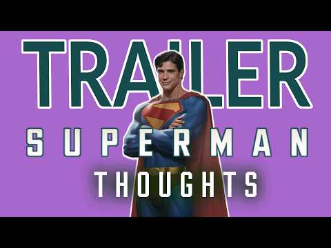Superman is finally here | Trailer Thoughts and Review