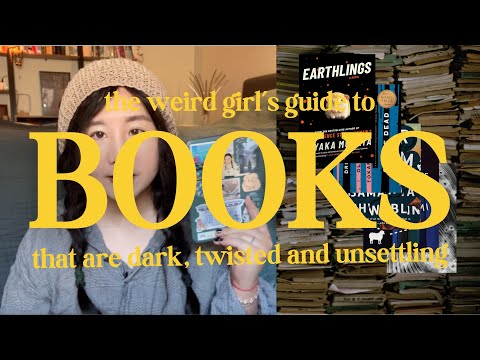 The Weird Girl's Guide to Dark, Twisted, and Unsettling Books You Need to Read