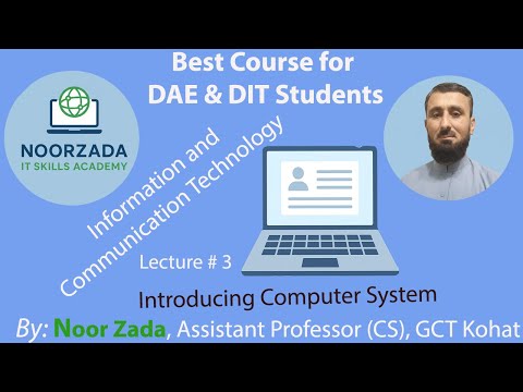 Lecture#03 Introducing Computer System| ICT full course