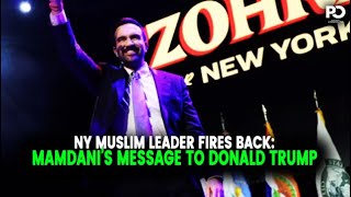 NY Muslim Leader Fires Back: Mamdani’s Message to Donald Trump | Pakistan Observer