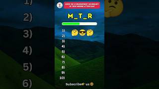 Guess the 10 measurement vocabulary by their missing letters quiz 🤔