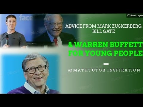 ADVICE FROM MARK ZUCKERBERG, BILL GATE & WARREN BUFFETT FOR YOUNG PEOPLE.