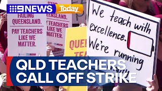 QLD teachers have abandoned strike plans | 9 News Australia