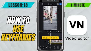 How to Use Keyframes in VN Video Editor Mobile - Lesson 13 VN Video Editor Tutorial