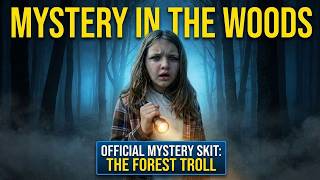 GIANT TROLL MYSTERY: The Forest Search | Official Scripted Mystery Movie Special