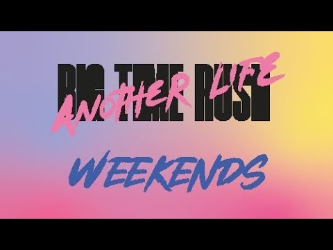 Big Time Rush - Weekends (Lyrics)