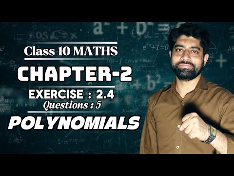 Class 10 Maths Chapter 2 - Polynomials | Exercise 2.4 Q5 | NCERT Solutions 2025-26 #class10 #fyp