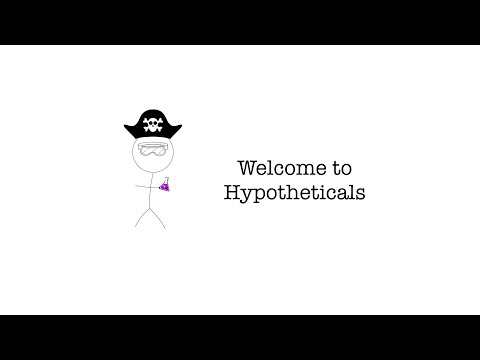 Welcome to Hypotheticals