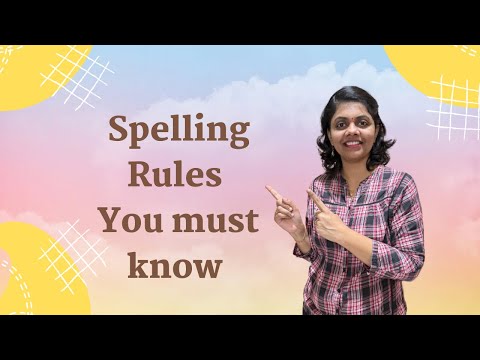 You’ll Never Misspell Again After These 7 Rules| Spelling Rule Compilation