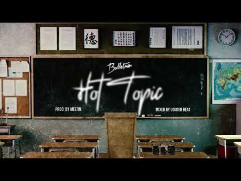 Bullet Man - Hot Topic (Prod by Meltin & mixed by Louder Beat