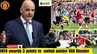 UEFA Awards Man United Points After VAR Error in Newcastle Clash