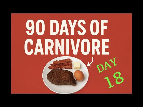 Day 18 – 90 Days of Carnivore