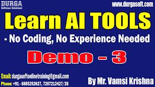 LEARN AI TOOLS - NO CODING, NO EXPERIENCE NEEDED tutorials || Demo - 3 || by Mr. Vamsi Krishna