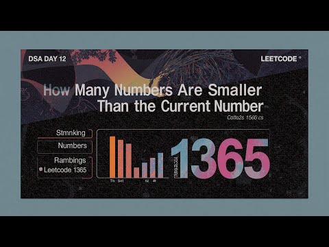 How Many Numbers Are Smaller Than Current | Leetcode 1365 | DSA with DAX Day 12