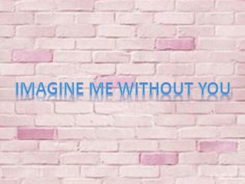 Imagine me without you (cover)