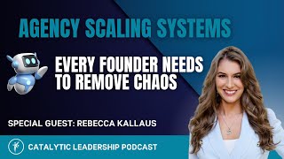 Agency Scaling Systems Every Founder Needs to Remove Chaos
