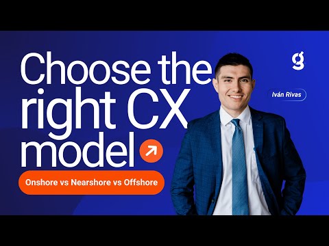 Onshore vs Nearshore vs Offshore: How to Choose the Right CX Model