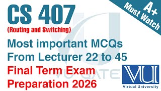 CS407 Final Term Preparation 2026  Important Solved MCQs & Concepts  VU Gate