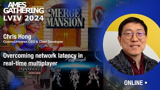 Overcoming network latency in real-time multiplayer [Chris Hong]