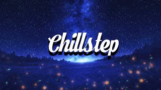 Chillstep Mix 2024 💙