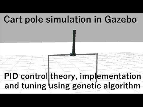 Cart pole simulation in Gazebo (PID control implementation and tuning using genetic algorithm)