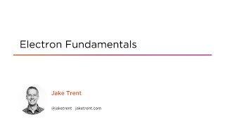 Electron Fundamentals - Pluralsight Course