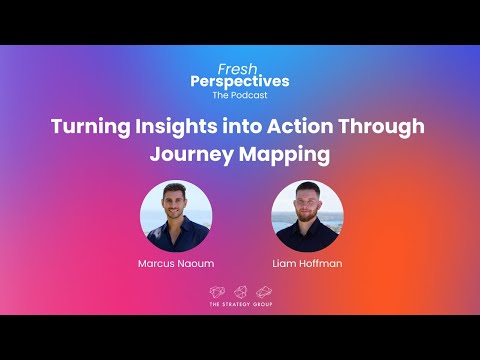 Turning Insights into Action through Journey Mapping