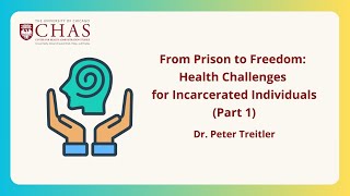 From Prison to Freedom: Health Challenges for Incarcerated Individuals (Part 1)