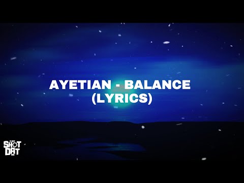 Ayetian  - Balance (Lyrics)