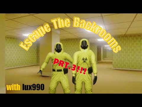 Escape the backrooms prt.3 []