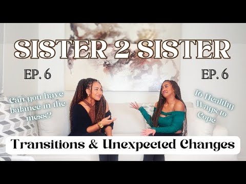 Ep. 6 | Life Changes Check! | Navigating Transitions & Unexpected Changes