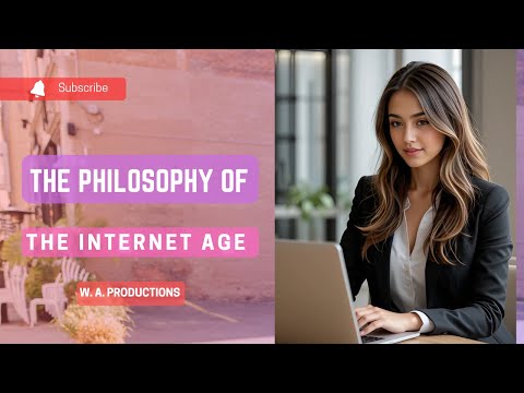 The Philosophy of the Internet Age: How Social Media Changes Our Perception of Truth and Reality