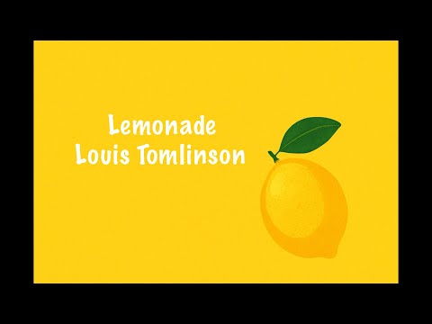 Lemonade-Louis Tomlinson (Lyrics)