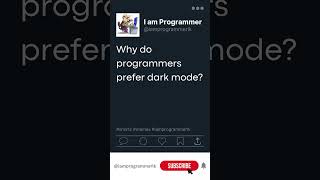 088 Why Do Programmers Prefer Dark Mode? | #Shorts #Memes #IamProgrammerLK